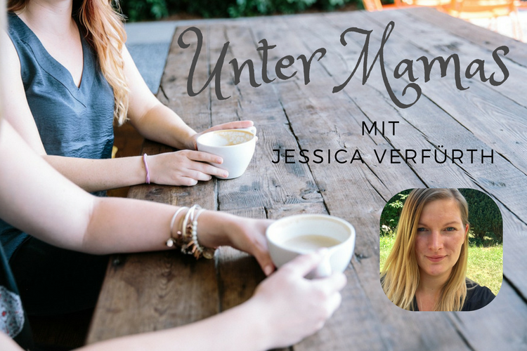 Unter Mamas – Jessica Verfürth