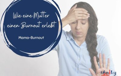 Wie eine Mutter einen Burnout erlebt